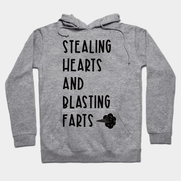 Stealing Hearts and Blasting Farts Hoodie by artswitches